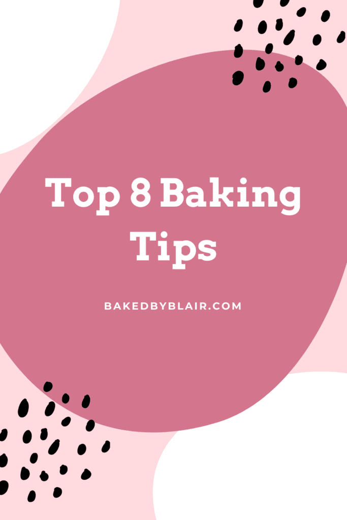 Top 8 Baking Tips